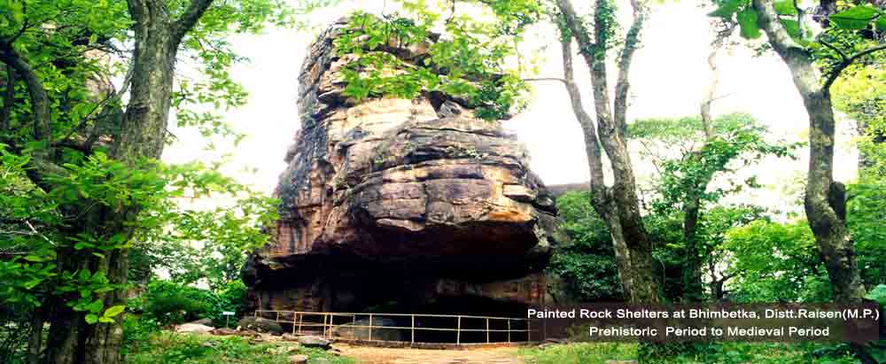 Painted Rock Shelters at Bhimbetka, Distt.Raisen(M.P.)Prehistoric Period to Medieval   Period 